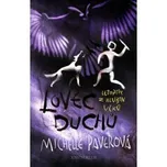 Lovec duchů - Michelle Paverová