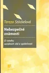 Nebezpečné známosti? - Tereza Stöckelová