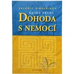 Dohoda s nemocí I. díl - Valerij…