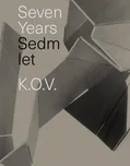 Sedm let K.O.V. / Seven years K.O.V. -…