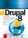 Drupal 8: Podrobný průvodce tvorbou a…