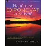 Naučte se exponovat kreativně - Bryan…