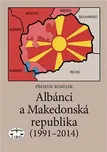 Albánci a Makedonská republika…