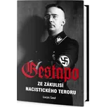 Gestapo: Ze zákulisí nacistického…