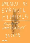 Jmenuji se Emanuel Fajahyla - Dagmar…