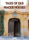 Tales of Old Prague Houses - Magdalena…