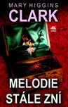 Melodie stále zní - Mary Higgins Clark