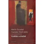 Vzdělání a dnešek - Martin Strouhal,…