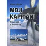 Moji kapitáni: Třicet roků s Turboletem…