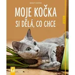 Moje kočka si dělá, co chce - Birgit…