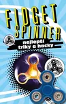 Fidget Spinner: nejlepší triky a hacky…