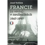 Francie (a věda) v nedbalkách 1967-1997…