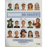 Malování na obličej: Přes 30 vzorů a…