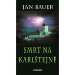 Smrt na Karlštejně - Jan Bauer