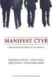 Manifest čtyř: Program pro přátele…