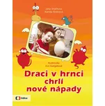 Draci v hrnci chrlí nové nápady -…