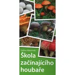 Škola začínajícího houbaře - Dalibor…
