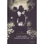 Letné svetlo a potom príde noc - Jón…