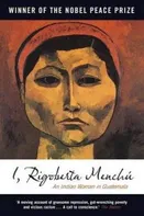 I, Rigoberta Menchu: An Indian Woman in Guatemala - Rigoberta Menchu [EN] (2010, brožovaná)