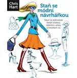 Staň se módní návrhářkou: Nauč se…
