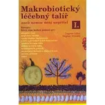 Makrobiotický léčebný talíř aneb Nemoc…