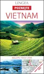Vietnam - Poznejte: Nejlepší trasy zemí…
