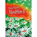 Nevěřím Ti - Dana Hlavatá