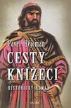 Cesty knížecí - Pavel Hejcman