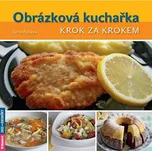 Obrázková kuchařka: Krok za krokem -…