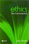 Ethics: The Fundamentals - Julia Driver…
