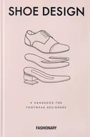 Shoe Design: A Handbook for Footwear Designers - Fashionary (EN)