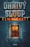 Ohnivý sloup: Pilíře země 3 - Ken…