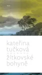 Žítkovské bohyně - Kateřina Tučková…