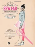 Sew Fab: Sewing and Style for Young…