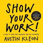 Show Your Work!: 10 Things Nobody Told…