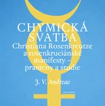 Chymická svatba Christiana Rosenkreutze…