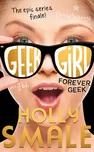 Forever Geek - Holly Smale (EN)