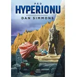 Pád Hyperionu - Dan Simmons (2018,…
