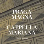 Praga Magna - Capella Mariana [CD]