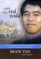 Živá voda - Bratr Yun, Paul Hattaway (2011, brožovaná)