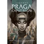 Legendy: Praga caput regni - Michael…