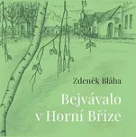 Bejvávalo v Horní Bříze - Zdeněk Bláha…