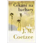 Čekání na barbary - John Maxwell…