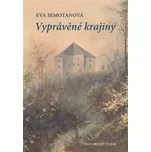 Vyprávěné krajiny - Eva Semotanová…