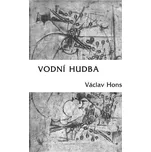 Vodní hudba: Poema na motivy života a…