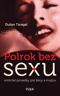 Polrok bez sexu - Dušan Taragel [SK] (2013, brožovaná bez přebalu lesklá)