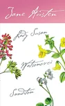 Lady Susan, Watsonovci, Sanditon - Jane…