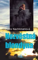 Nezvěstná blondýna - Petra Nachtmanová (2017, brožovaná)