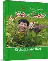 Jídla Světla: Kuchařka pro život - Jolana Janišová (2019, pevná bez přebalu lesklá)