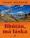 Bhútán, má láska - Tereza Boučková…